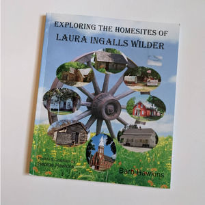 Exploring the Homesites of Laura Ingalls Wilder by Barb Hawkins SIGNED COPY‎